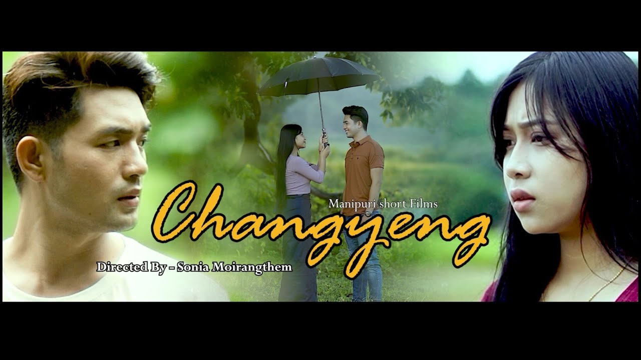 CHANGYENG || Manipuri short film || Official video #Yenning#Pictures