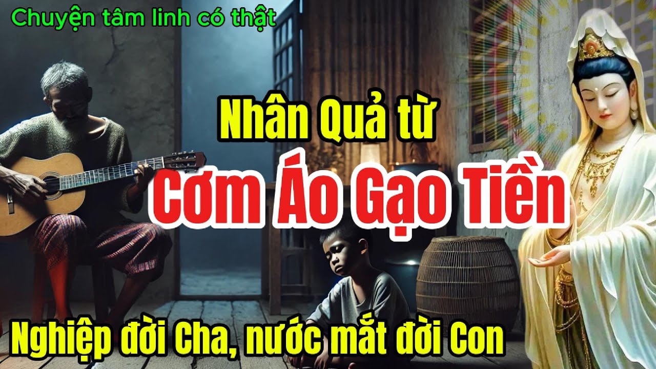 Nh&acirc;n quả từ cơm &aacute;o gạo tiền, Nghiệp đời cha, nước mắt đời con