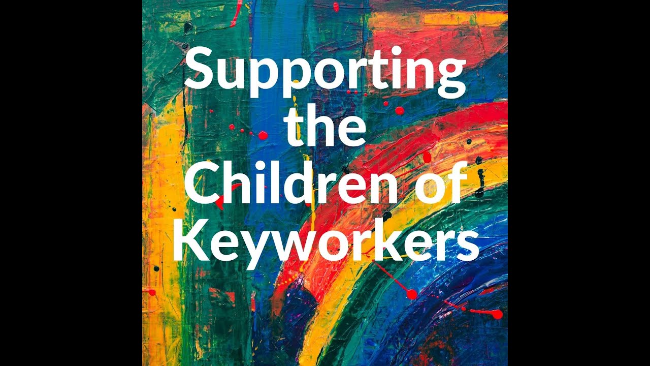 Supporting the Children of Keyworkers