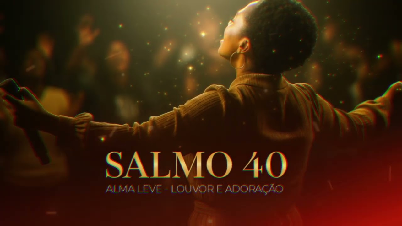 ESPEREI COM PACIÊNCIA NO SENHOR - ALMA LEVE - LOUVOR E ADORAÇÃO