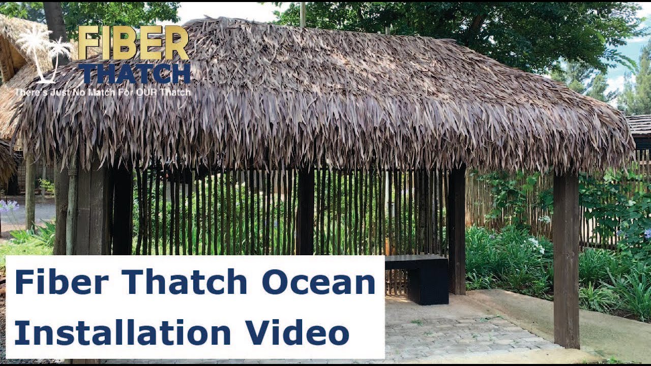 Fiber Thatch Ocean Installation Video