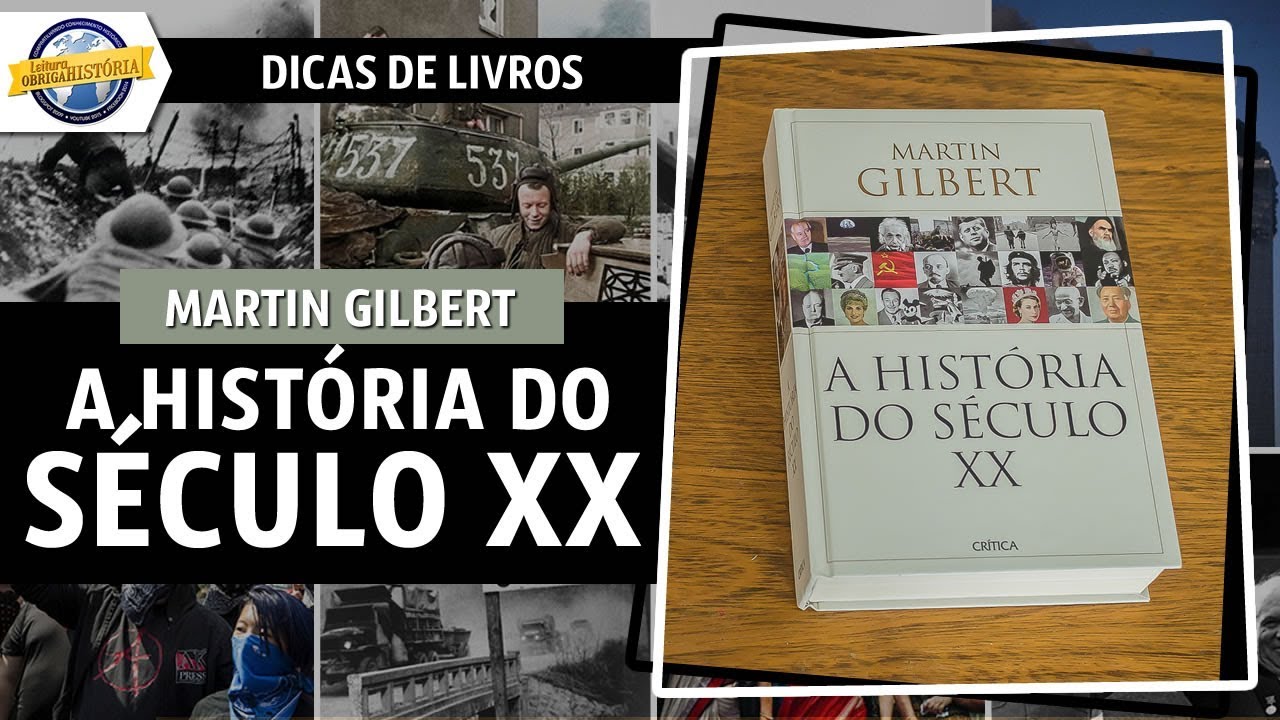 A história do século XX, de Martin Gilbert