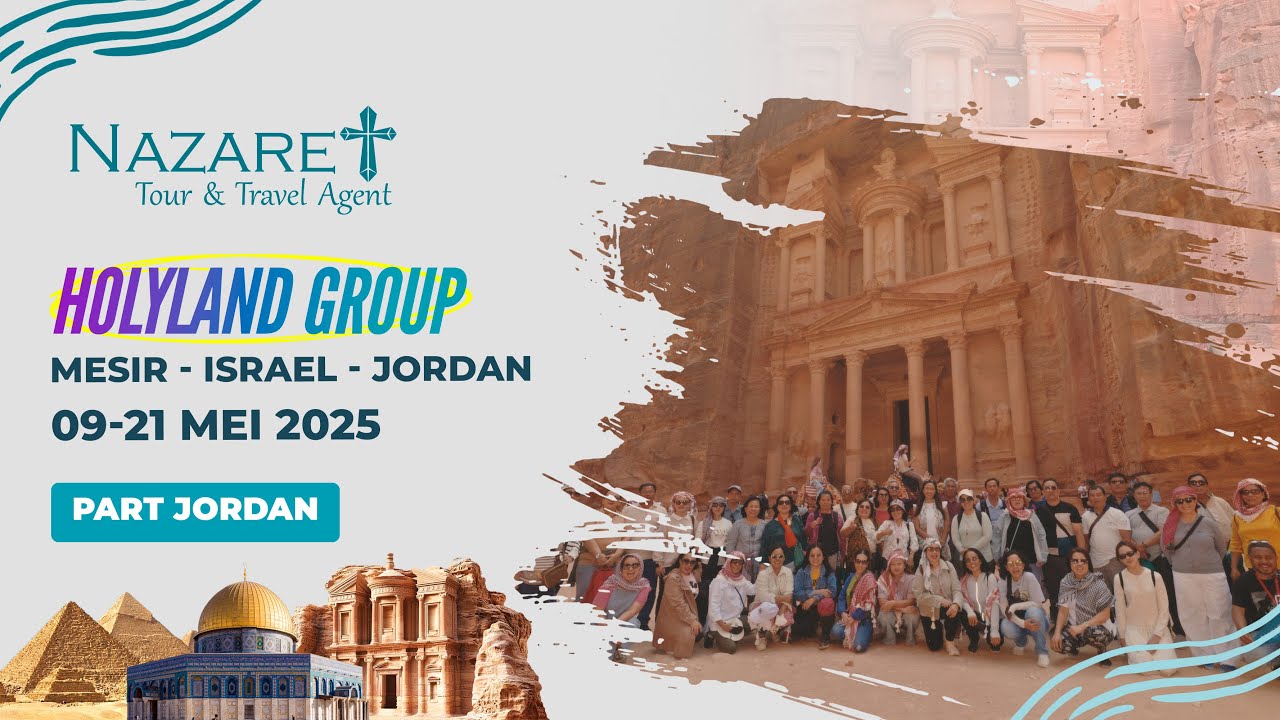 HOLYLAND TOUR 13 Hari  | Group 09-21 Mei 2025 | Mesir - Israel - Jordan |  JORDAN