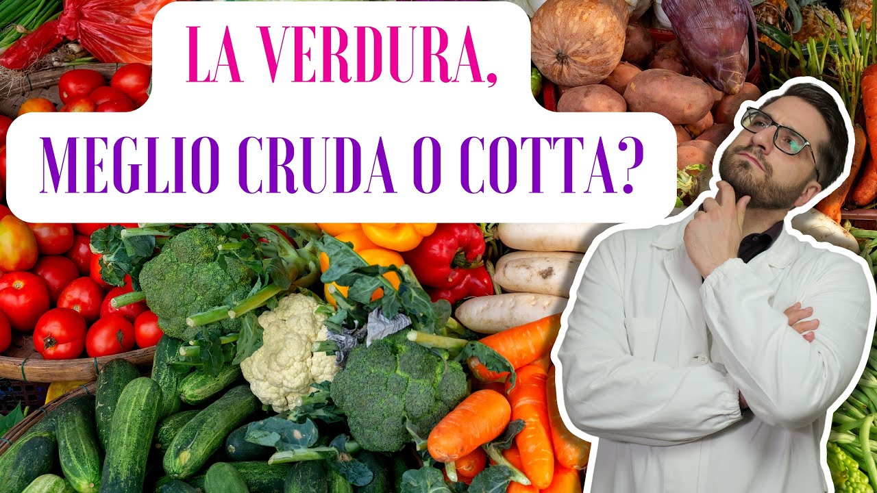 VERDURA CRUDA o COTTA?