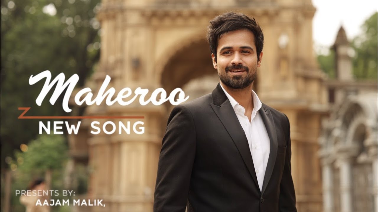 Maheroo | Emraan Hashmi | Arijit Singh Style Song | Aajam Malik | Heart Touching Hindi Song 2026