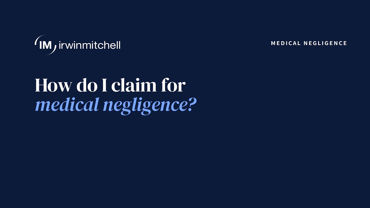 How do I claim for medical negligence?