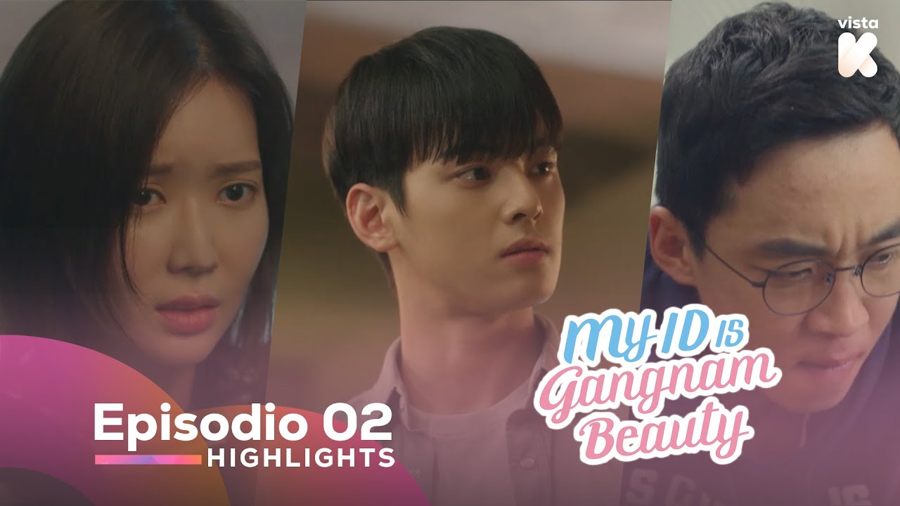 [ESP.SUB] Highlights de My ID is Gangnam Beauty EP02 | My ID is Gangnam Beauty | VISTA_K