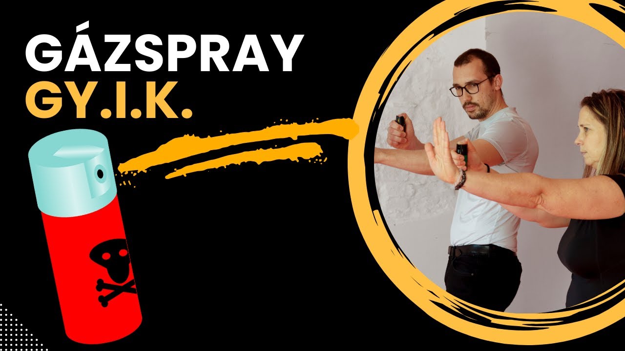 Önvédelmi alapok a GÁZSPRAYről!