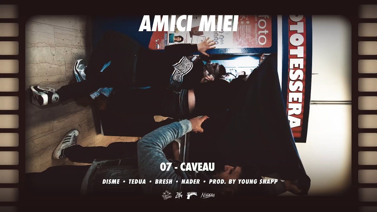 07 - Caveau Ft. Disme, Tedua, Bresh & Nader (Prod. By Yung Snapp)