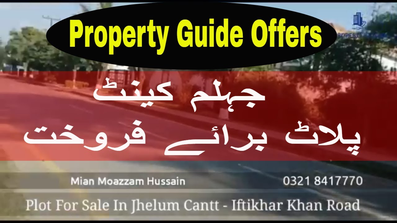 Plot For Sale Jhelum Cantt - Iftikhar Khan Road | Property Guide
