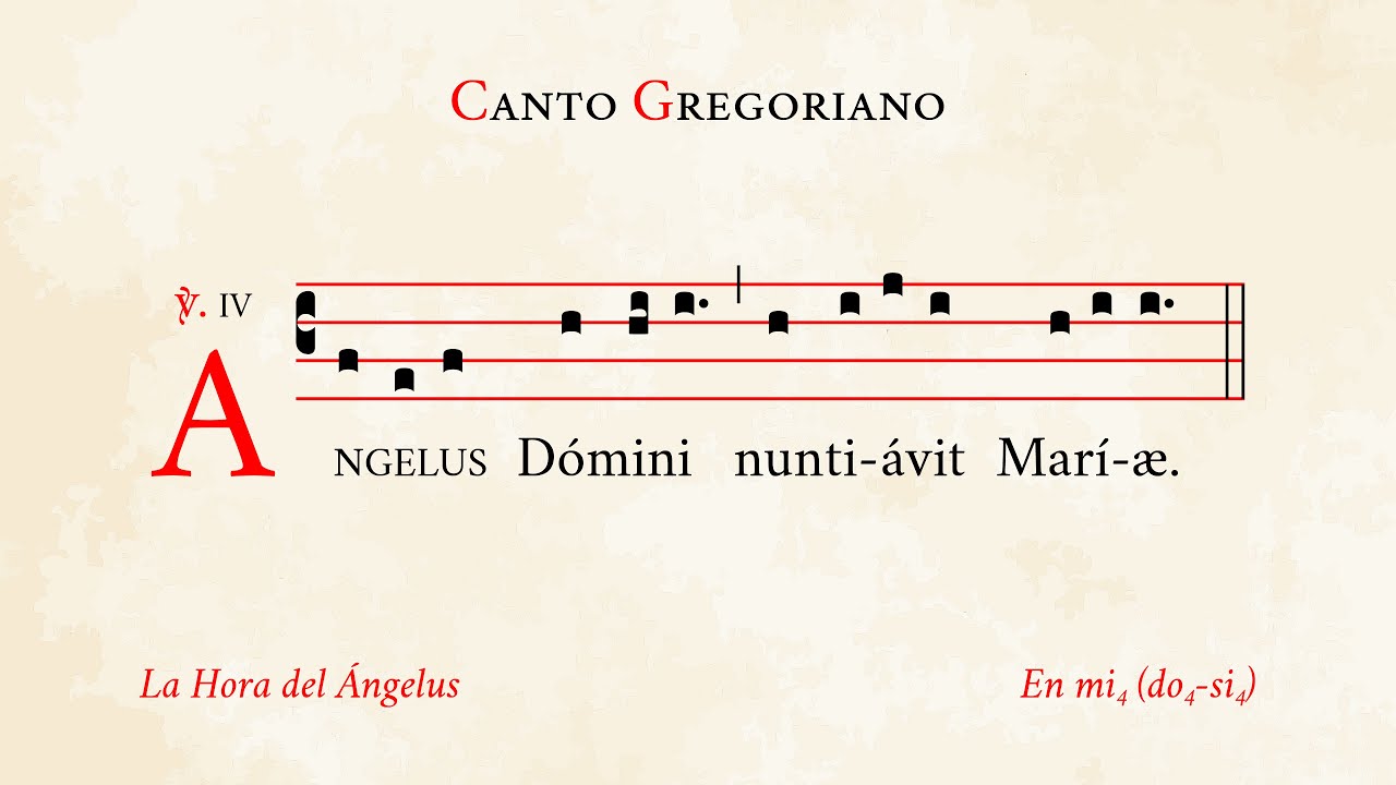 El &laquo;Angelus&raquo; Cantado &ndash; Canto Gregoriano