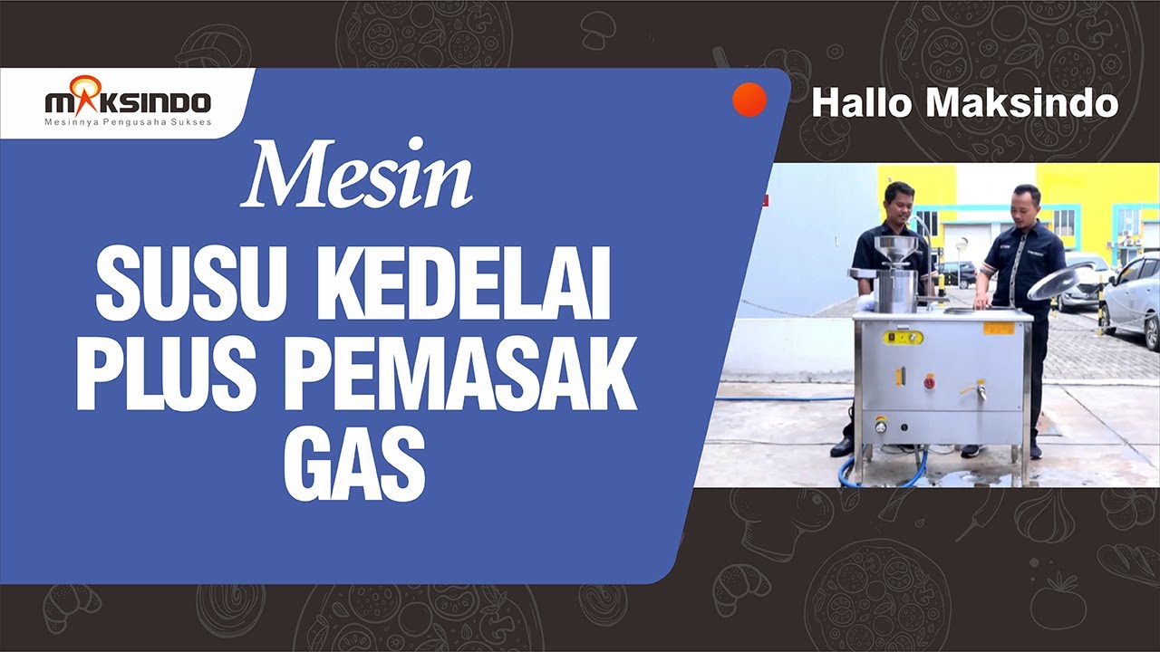 Mesin Susu Kedelai Plus Pemasak Gas MKS-SKD200 Maksindo