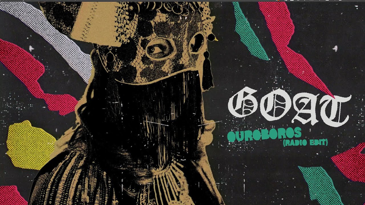 Goat &ndash; Ouroboros (Radio Edit)