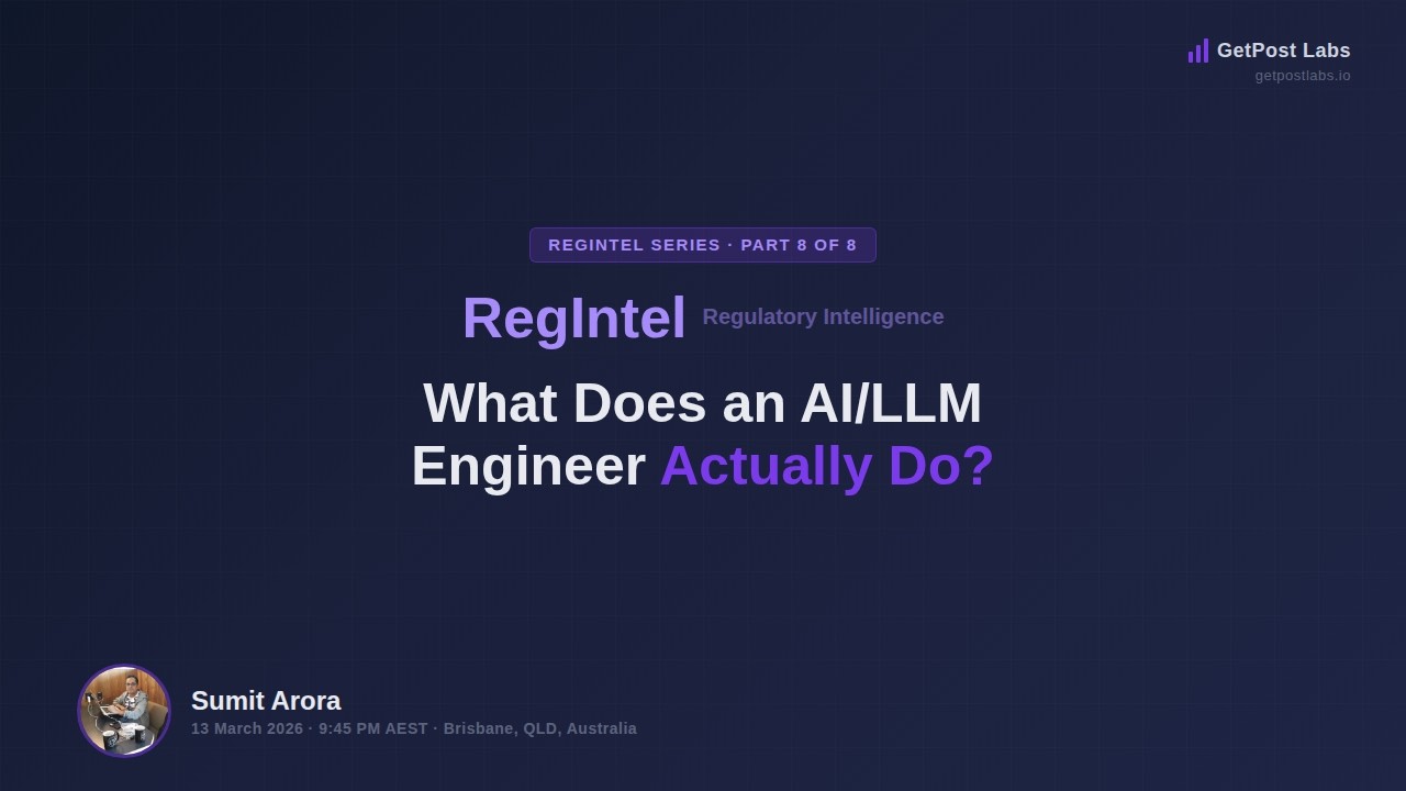 RegIntel — What Does an AI/LLM Engineer Actually Do? RAG, Knowledge Engineering, Context - Part-8
