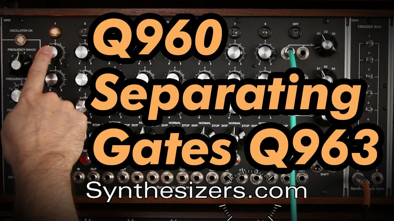 Q960 Sequencer SEPARTING GATES FROM THE Q963 TRIGGER BUS tutorial - Synthesizers.com