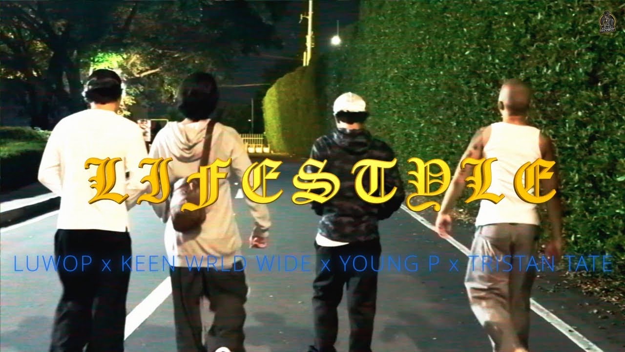 LIFESTYLE (OMV) - LUWOP x KEEN WRLD WIDE x YOUNG P x TRISTAN TATE