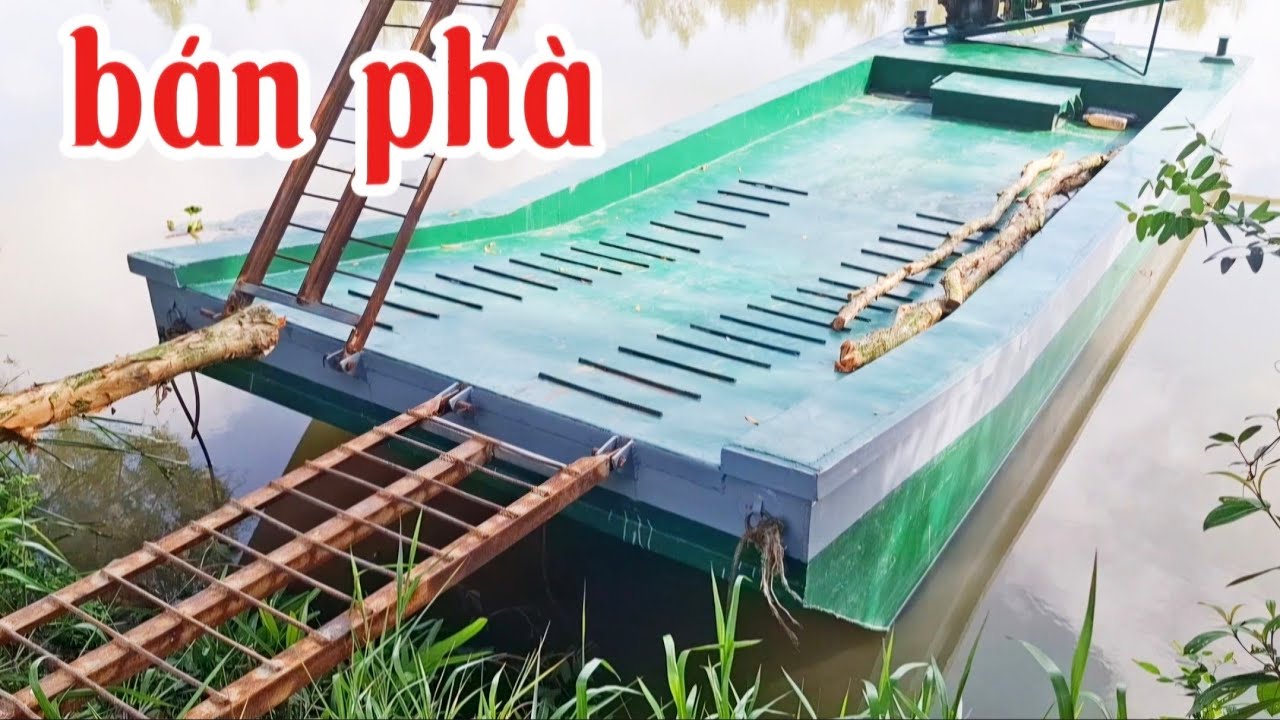 Đã Bán phà sắt liên hệ gặp chủ phà 