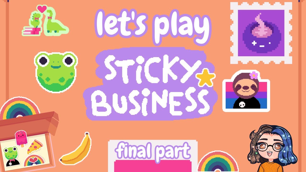 let's play sticky business!! [final part] || no commentary, 100% 