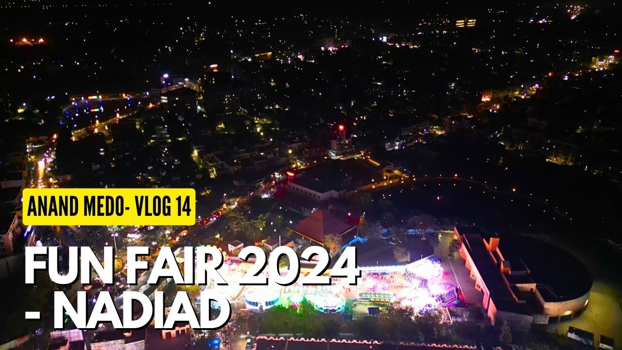 Fun Fair 2024 Nadiad - Vlog 14 | Oye Nadiadi | Deep Rajput