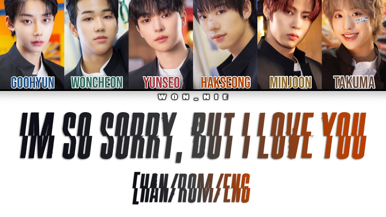 I’m So Sorry, But I Love You By BE BOYS (Colour Coded Lyrics) [Han/Rom/Eng]