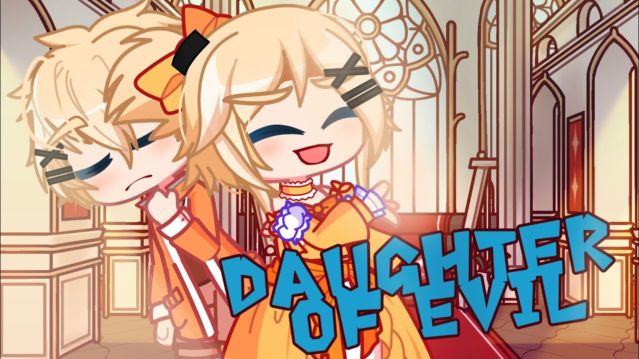 Daughter of Evil || GL2MV