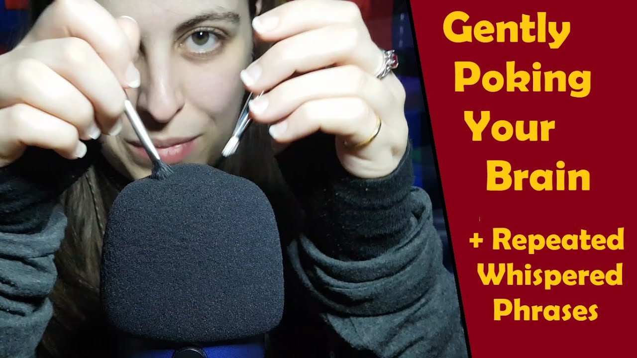ASMR Gently Poking Your Brain With Little Brushes - Repeated Whispered Phrases (Poke, Tap Tap...)