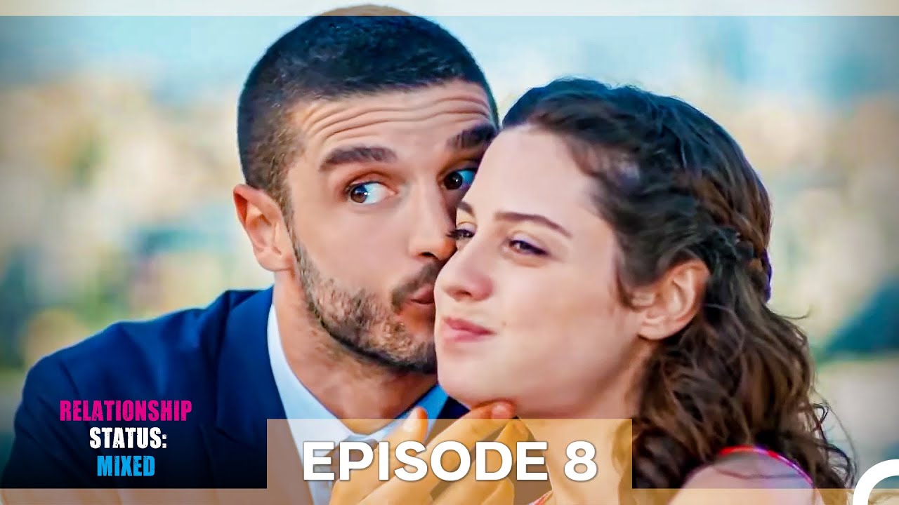Relationship Status: Mixed Episode 8