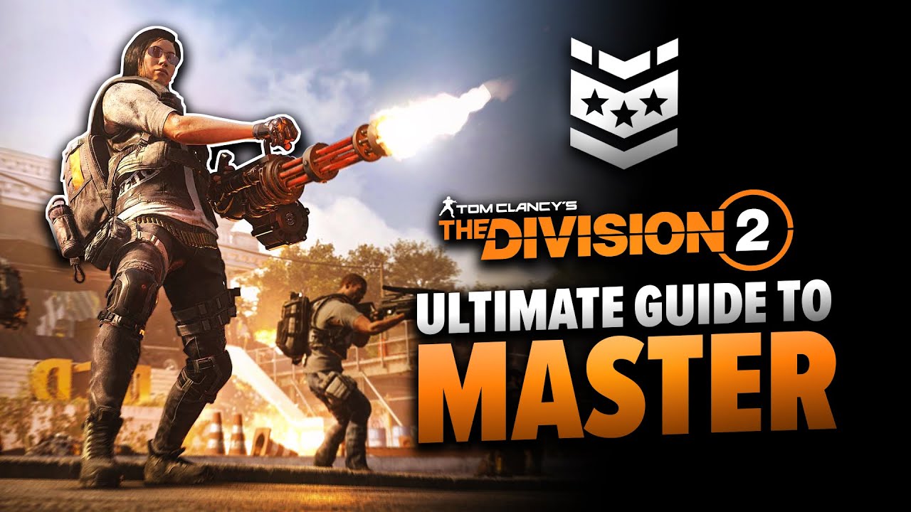 The Division 2: MASTER DIFFICULTY Complete Guide & Tips!