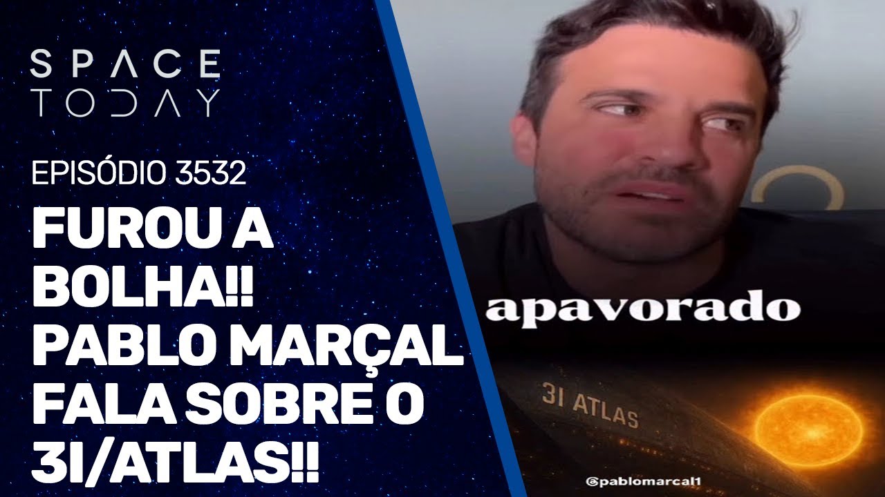 THE BUBBLE HAS BURST!!! PABLO MAR&Ccedil;AL TALKS ABOUT THE 3I/ATLAS!!