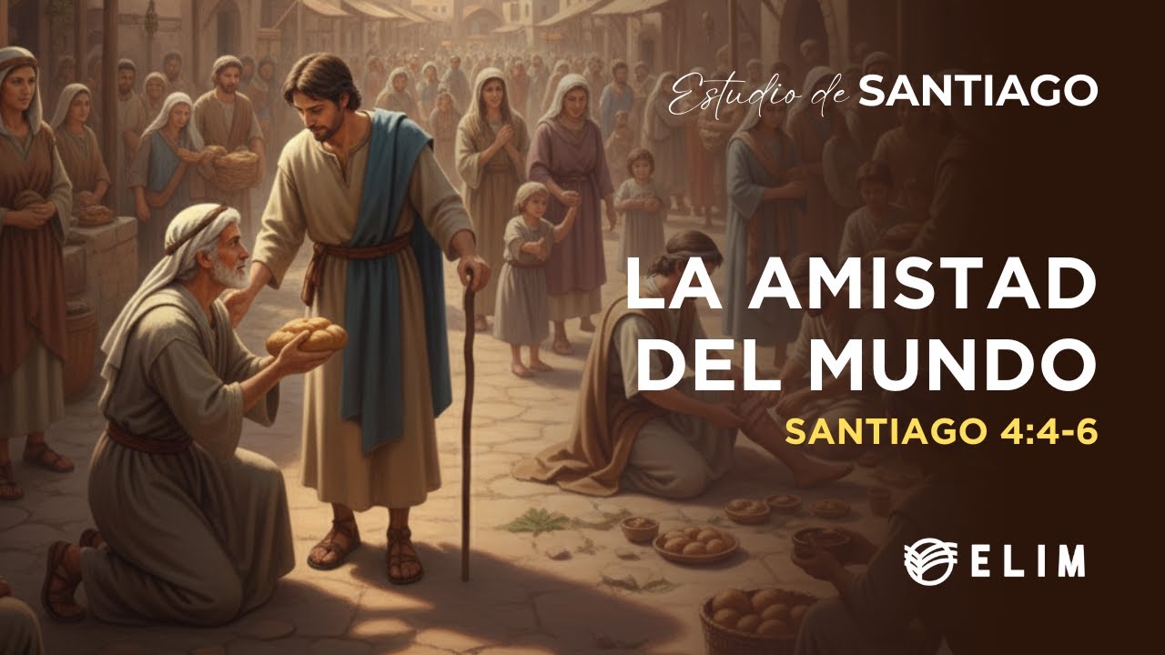 La amistad del mundo | Santiago 4:4-6 | Estudio Bíblico