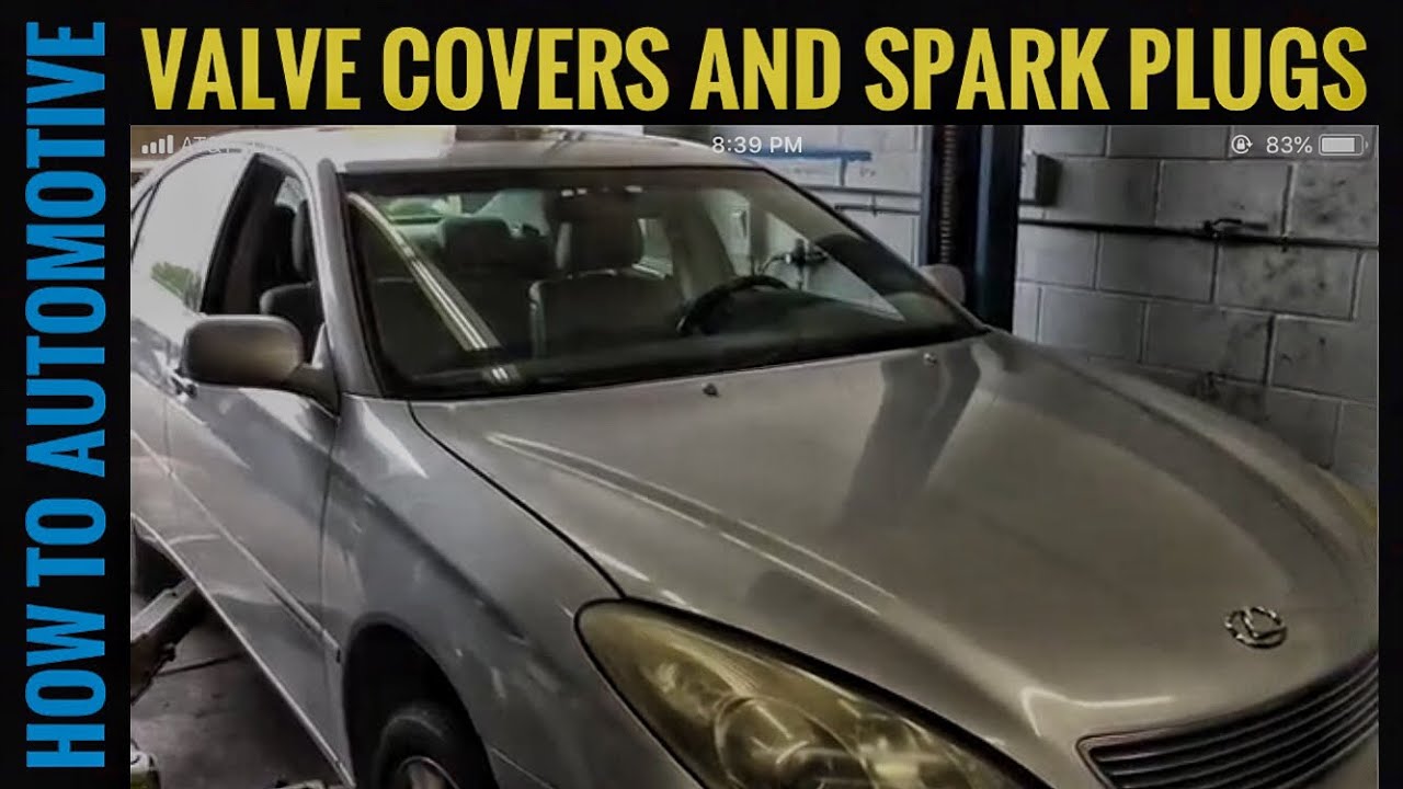 How to Replace the Valve Cover Gaskets and Spark Plugs on a 2005 Lexus ES330