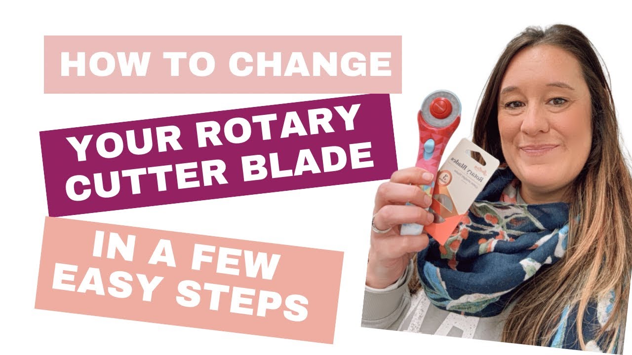 HOW TO CHANGE YOUR ROTARY CUTTER BLADE IN A FEW EASY STEPS – BEGINNER QUILTER TUTORIAL