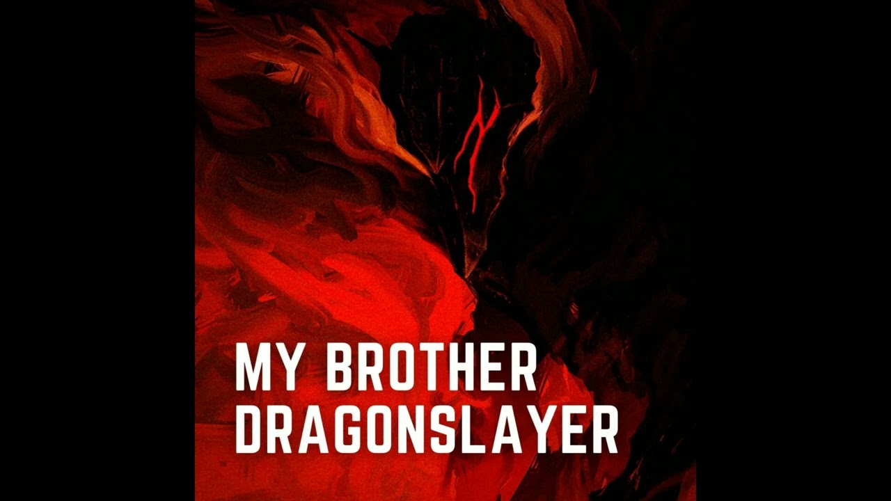 My Brother Dragon Slayer Epic Mix || Mayhemistic