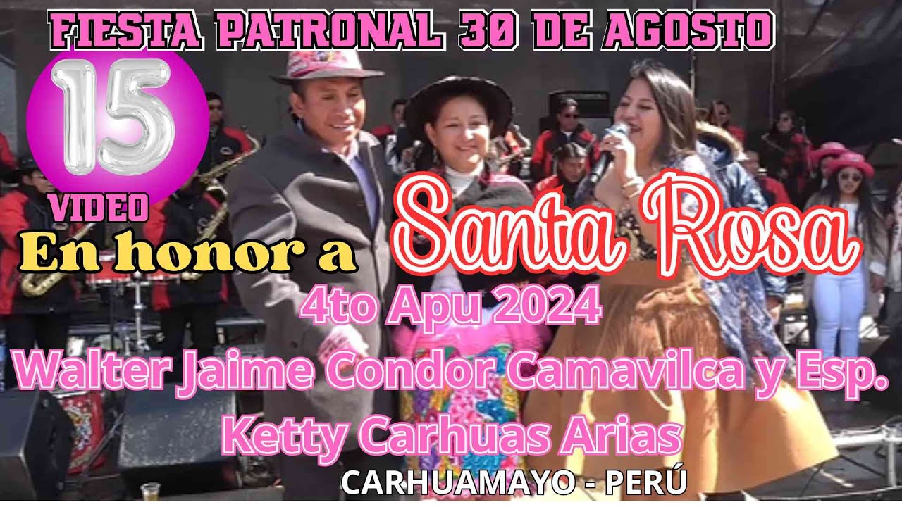 FIESTA PATRONAL 30 DE AGOSTO 2024. 4TO APU WALTER JAIME CONDOR CAMAVILCA Y ESP. KETTY CARHUAS ARIAS