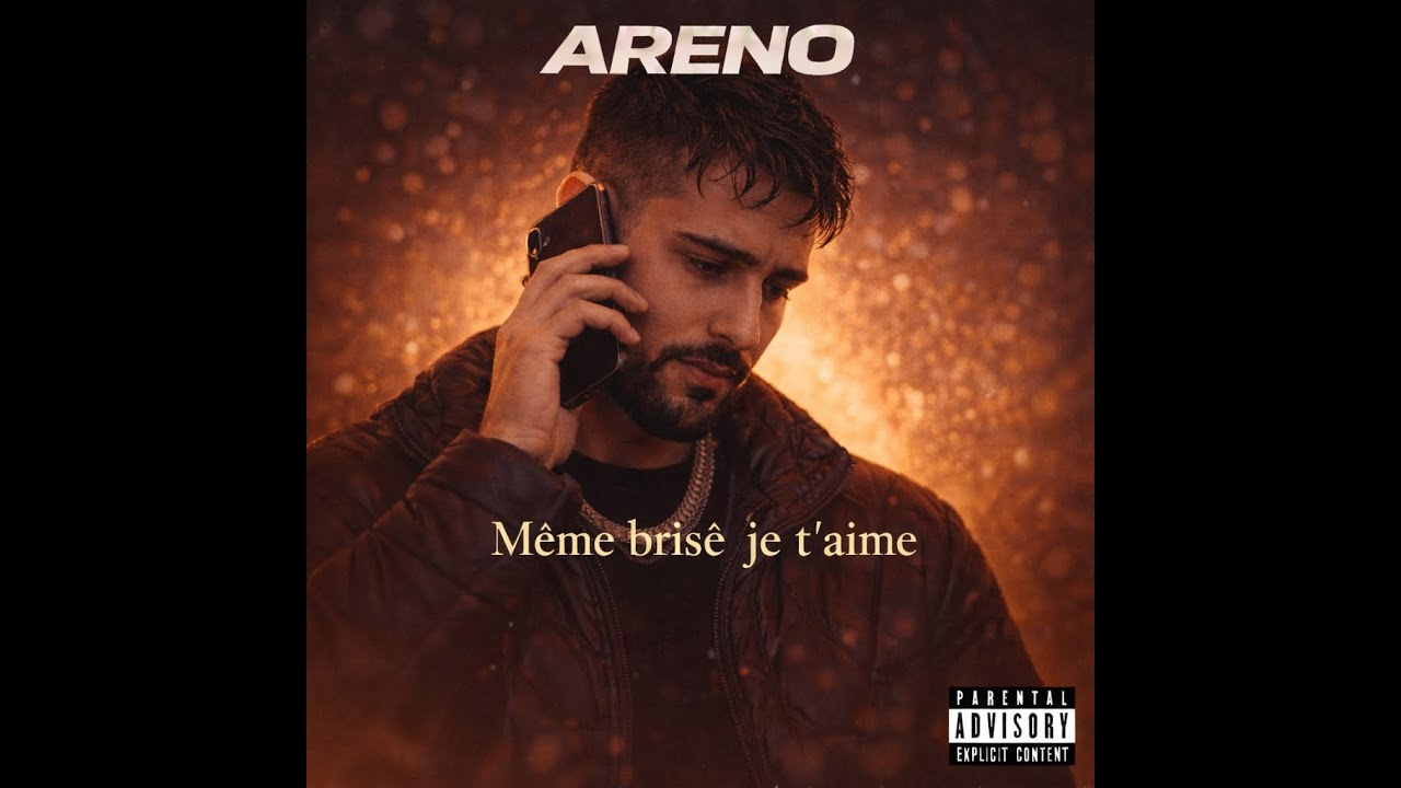 ARENO - Même brisé je t’aime