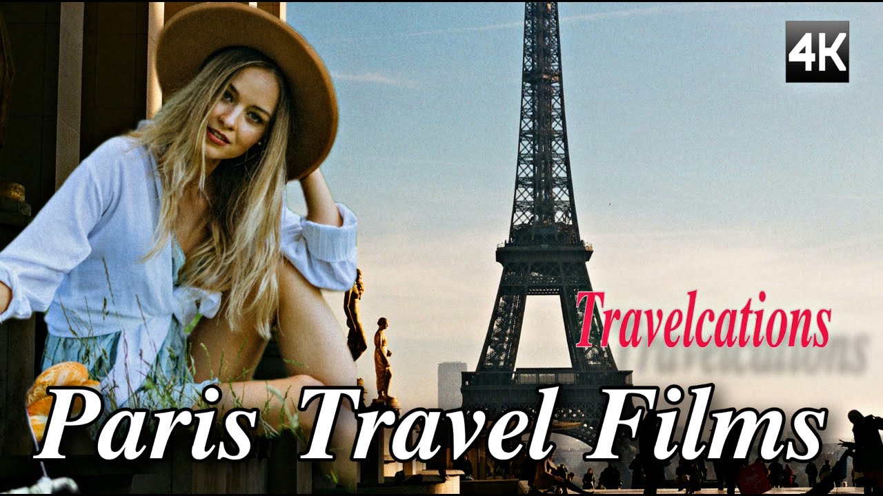 Paris France Travel Films 4k | Travelcations