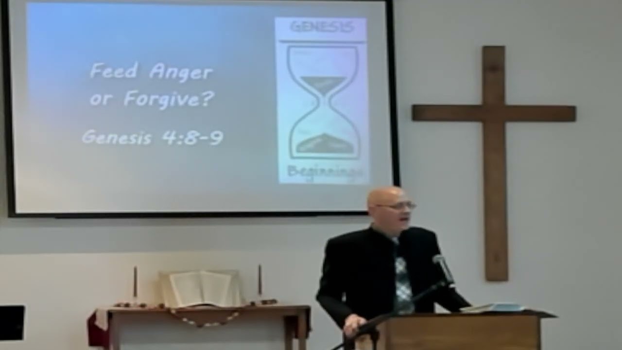 Feed Anger or Forgive (Genesis 4:8-9) ~ Richard L Rice, Bethel Baptist Church, Torrington, Wyoming