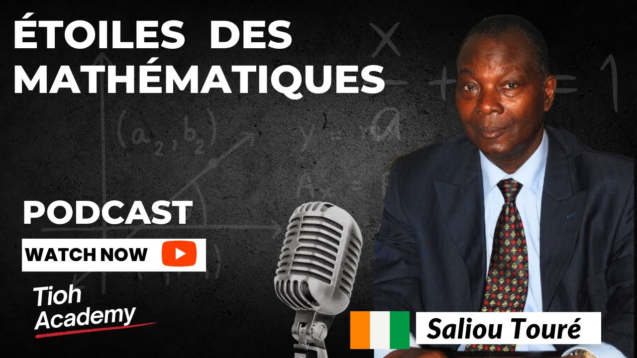 Etoiles des mathématiques : Saliou Touré, Pionnier des Mathématiques en Afrique