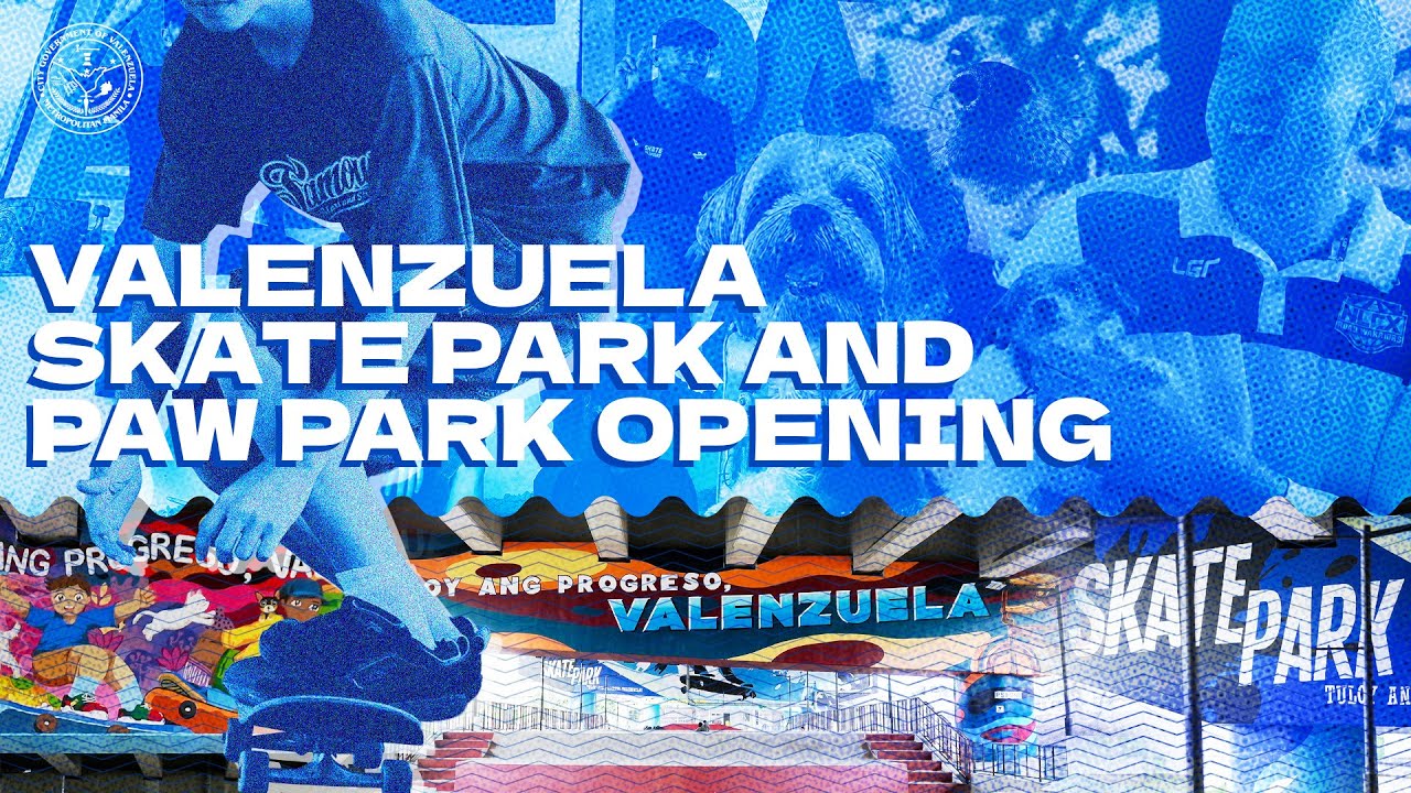 EVENT HIGHLIGHTS: Valenzuela Skate Park and Paw Park Opening