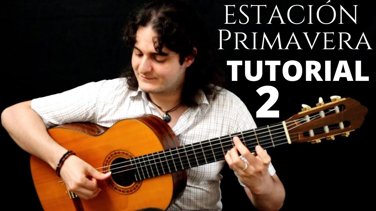 TUTORIAL 2: VICENTE AMIGO - ESTACIÓN PRIMAVERA
