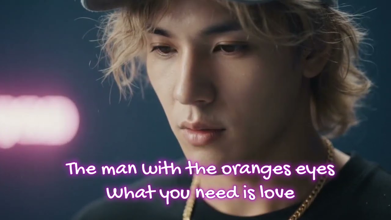 The Man With The Oranges Eyes - What You Need Is Love
