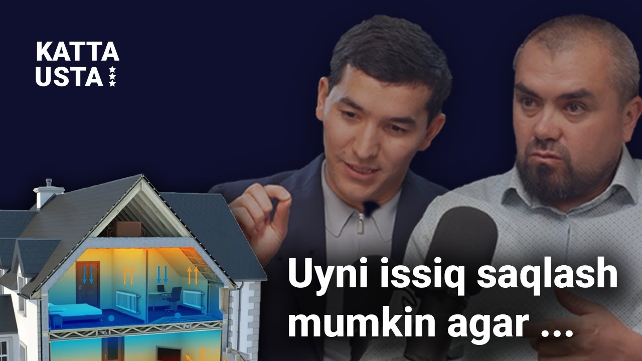 Uyni issiq saqlash mumkin agar...