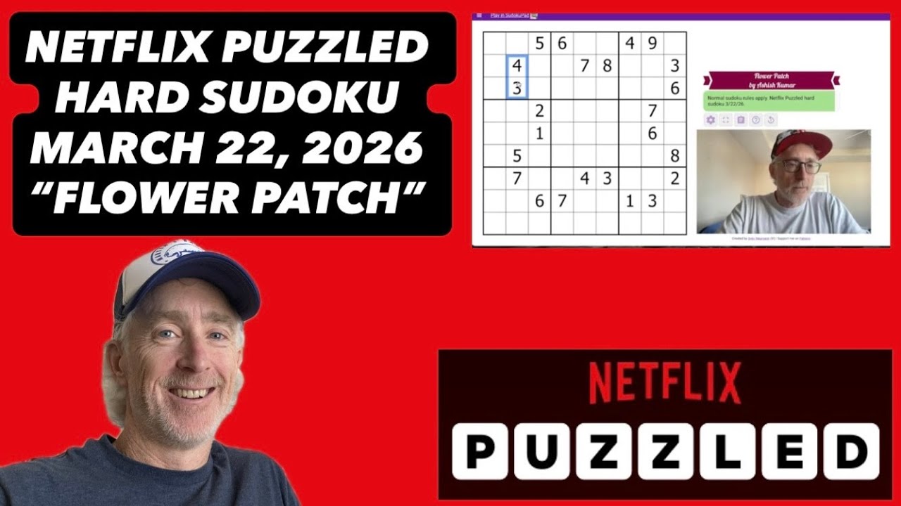 &bdquo;Flower Patch&rdquo; &ndash; Netflix Puzzled Hard Sudoku [22 marca 2026] Poradnik do rozwiązania