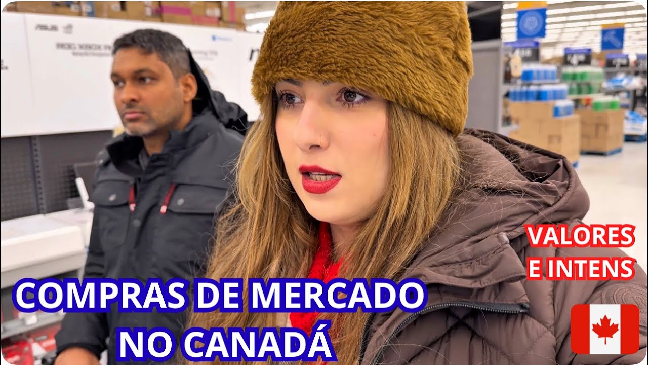 COMPRAS NO CANADÁ E VALORES NO MERCADO 2026 | + TUOR WALMART 🇨🇦🍁