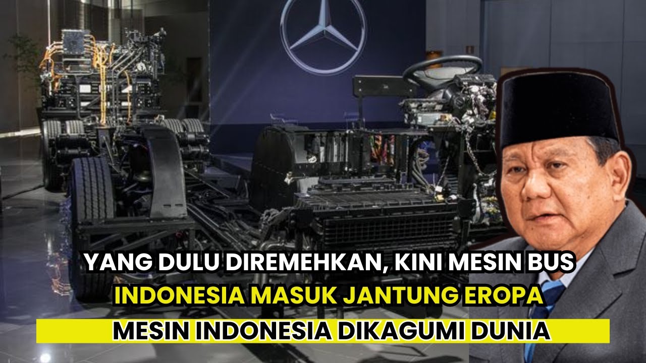 YANG DULU DIREMEHKAN, KINI MESIN BUS INDONESIA MASUK JANTUNG EROPA