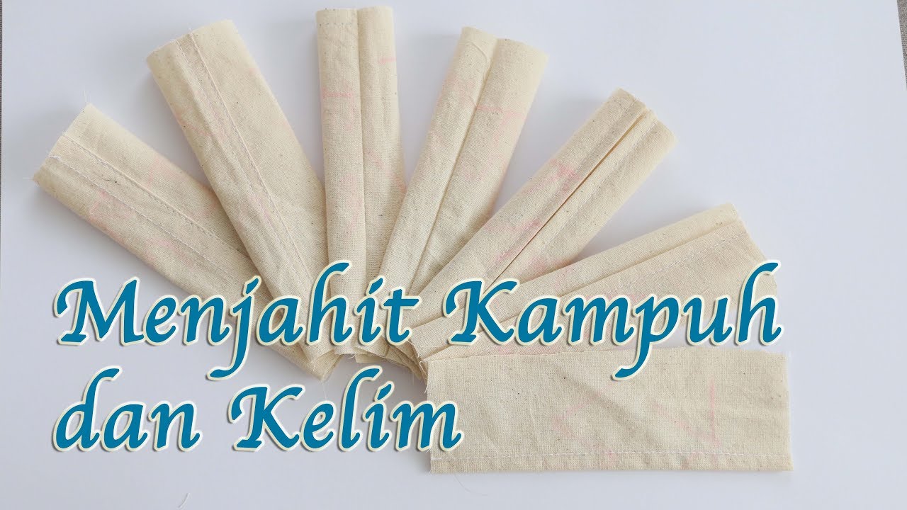 Jenis-jenis Kampuh dan Kelim Menjahit Dasar dengan Tutorial Cara Membuatnya (Full Bahasa Indonesia)
