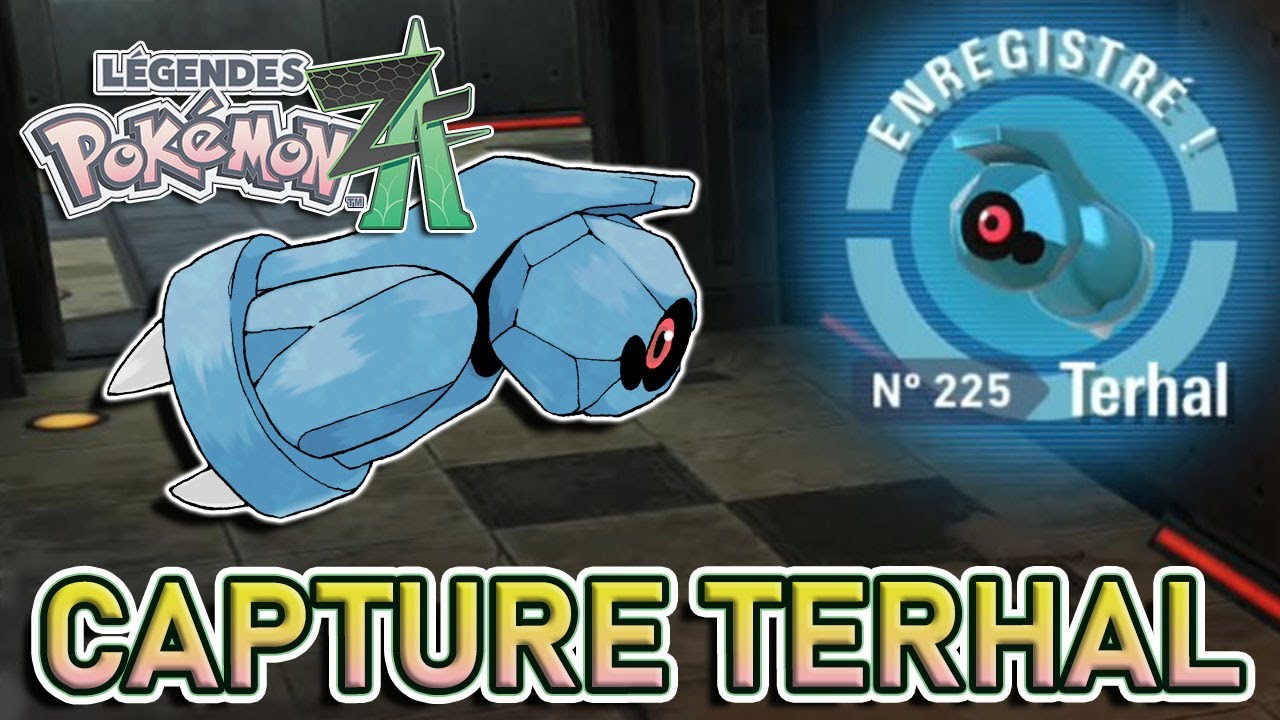 CAPTURER TERHAL | Légendes Pokémon ZA