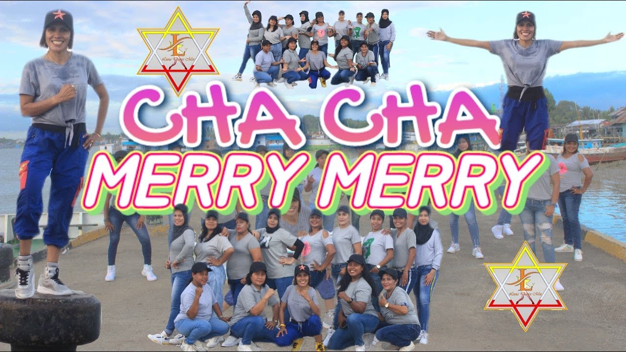 CHA CHA MERRY MERRY  Dance MIX Choreo By LUSIA TETURAN D'MERS