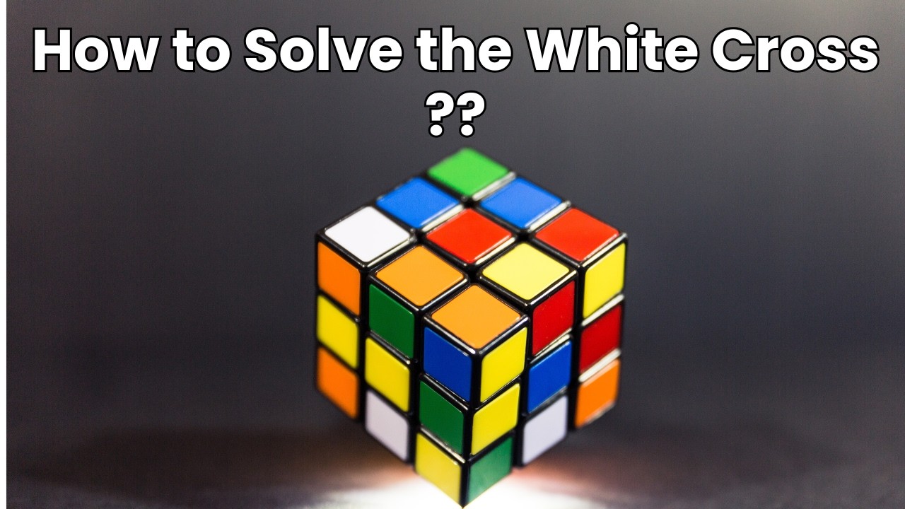 Solve the White Cross on a Rubik’s Cube in 5 Minutes