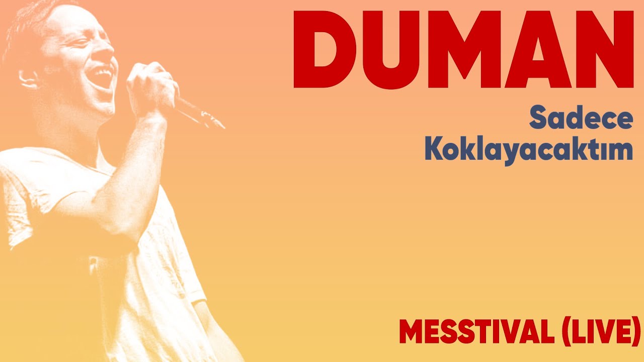 Duman - Sadece Koklayacaktım "Canlı" (Messtival) (Live)
